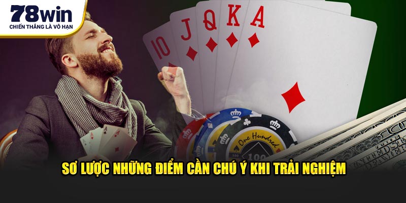 Sơ lược những điểm cần chú ý khi trải nghiệm