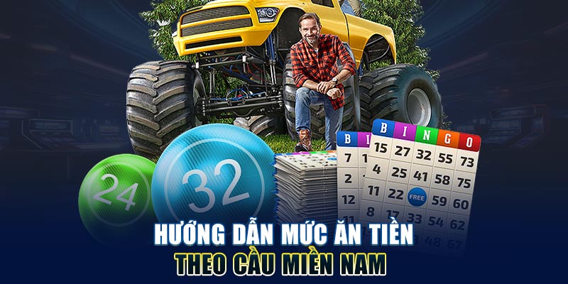 Hướng dẫn mức ăn tiền theo cầu miền Nam